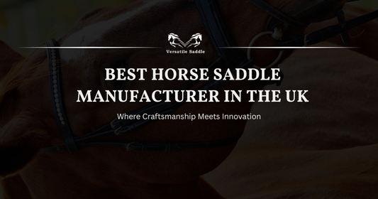 Horse Saddle Manufacturer in the UK